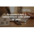 Daň z nehnuteľností - nahlásenie zmeny, podanie daňového priznania - T: 31.01.2023